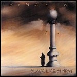 King's X - Black Like Sunday