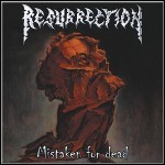 Resurrection - Mistaken For Dead Resurrection - Mistaken For Dead