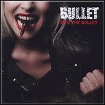 Bullet - Bite The Bullet