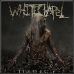 Whitechapel - This Is Exile - 7,5 Punkte