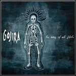 Gojira - The Way Of All Flesh