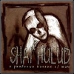 Shai Hulud - A Profound Hatred Of Man