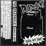 The Deadwalk! - Burn My Amp