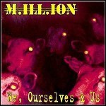 M.ill.ion - We, Ourselves & Us