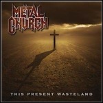 Metal Church - This Present Wasteland