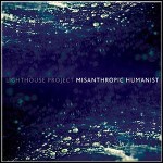 Lighthouse Project - Misanthropic Humanist (EP)