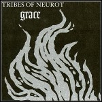 Tribes Of Neurot - Grace
