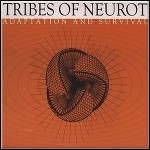Tribes Of Neurot - Adaption And Survival