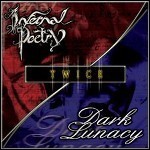 Dark Lunacy / Infernal Poetry - Twice