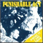 Punishable Act - Where It Came From