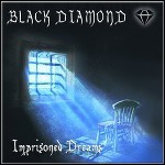 Black Diamond - Imprisoned Dreams (EP)