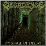 Decadence - 3rd Stage Of Decay Decadence - 3rd Stage Of Decay