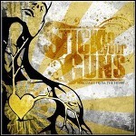 Stick To Your Guns - Comes From The Heart Stick To Your Guns - Comes From The Heart