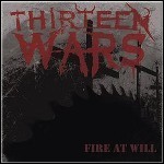 Thirteen Wars - Fire At Will (EP) Thirteen Wars - Fire At Will (EP)