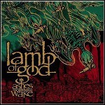 Lamb Of God - Ashes Of The Wake Lamb Of God - Ashes Of The Wake