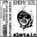 Enemy Soil / Abstain - Split Tape