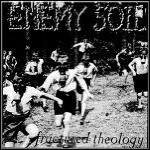 Enemy Soil - Fractured Theology!