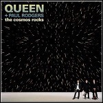 Queen & Paul Rodgers - The Cosmos Rocks