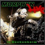 Morphyn - Live In Hockenheim