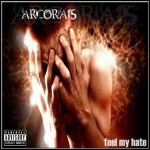 Arcorais - Feel My Hate