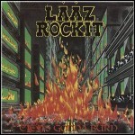 Laaz Rockit - City's Gonna Burn