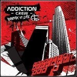 Addiction Crew - Break In Life