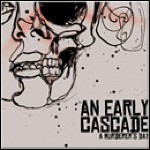 An Early Cascade - A Murderers Day