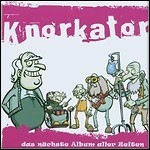 Knorkator - Das Nächste Album Aller Zeiten