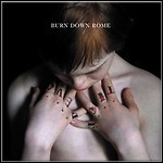 Burn Down Rome - Devotion Burn Down Rome - Devotion