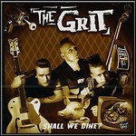 The Grit - Shall We Dine?