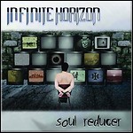Infinite Horizon - Soul Reducer Infinite Horizon - Soul Reducer