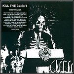 Kill The Client - Cleptocracy