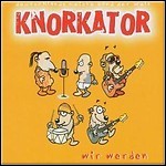 Knorkator - Wir Werden (EP)