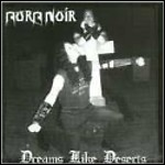 Aura Noir - Dreams Like Deserts