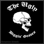 The Ugly - Diggin' Graves 