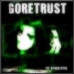 Goretrust - My Apocalypse