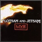 Flotsam And Jetsam - Live In Phoenix (Live)
