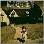 Hawthorne Heights - The Silence In Black And White