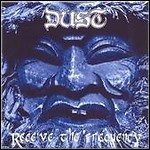 Dust - Receive The Frequency - 8,5 Punkte