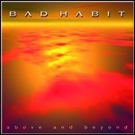 Bad Habit - Above And Beyond - 4 Punkte