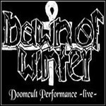 Dawn Of Winter - Doomcult Performance Live 