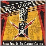 Rise Against - Siren Song Of The Counter Culture