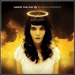 Haste The Day - Burning Bridges