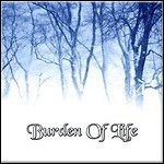 Burden Of Life - Burden Of Life
