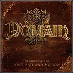 Domain - The Chronicles Of Love, Hate And Sorrow