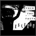 Fuck The Facts - Escunta