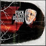 Fuck The Facts - Disgorge Mexico 