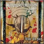 Moribund Oblivion - Time To Face 