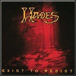 Hades - Exist To Resist