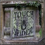 Touch The Spider! - I Spit On Your Grave Touch The Spider! - I Spit On Your Grave